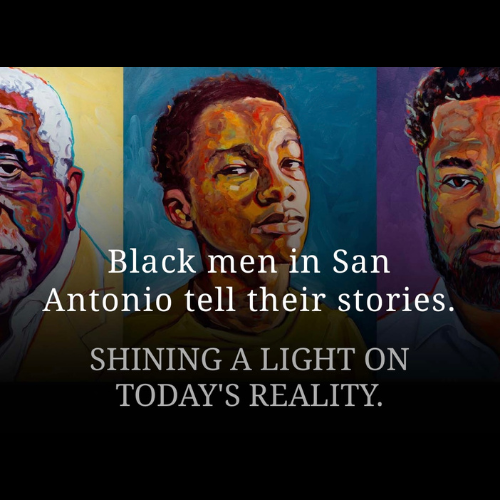 Living in My Skin Black men in San Antonio tell their stories